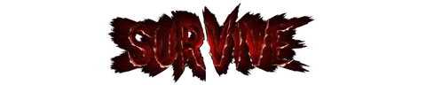 SURVIVE